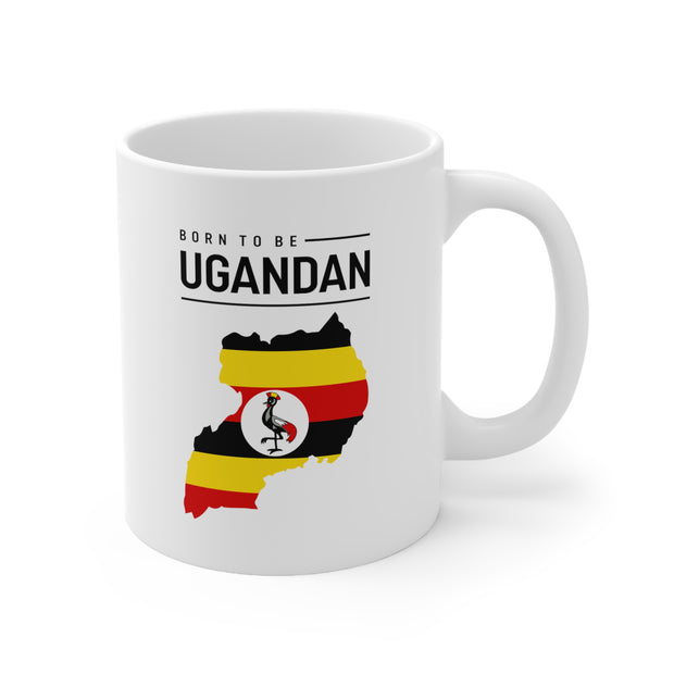 Born to be Ugandan Ceramic Mug 11oz.